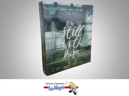 [9786287575318] STILL WITH HIM TEMATICA NOVELAS JUVENILES AUTOR LILY DEL PILAR MARCA PLANETA