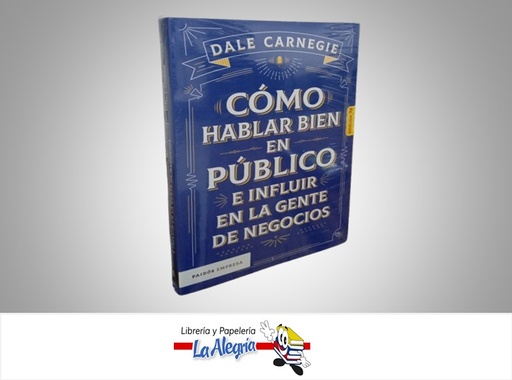 [9786287578456] COMO HABLAR BIEN EN PUBLICO E INFLUIR EN LA GENTE DE NEGOCIOS TEMATICA AUTOAYUDA AUTOR DALE CARNEGIE MARCA PAIDOS