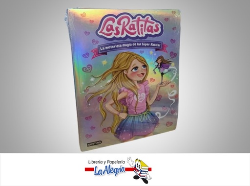 [9786287579620] LAS RATITAS 3 LA MISTERIOSA MAGIA DE LAS SUPER RATITAS TEMATICA CUENTO INFANTIL AUTOR DESTINO MARCA DESTINO