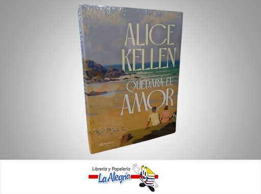 [9786287734289] QUEDARÁ EL AMOR TEMATICA NOVELA AUTOR ALICE KELLEN MARCA PLANETA