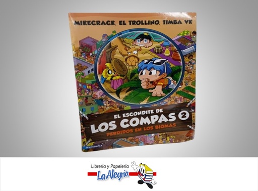 [9786287583375] LOS COMPAS MIKECRACK EL ESCONDITE DE LOS COMPAS 2TEMATICA CUENTO INFANTIL AUTOR MIKECRACK / TROLLINO EDITORIAL 4YOU2 TEAM COMPAS