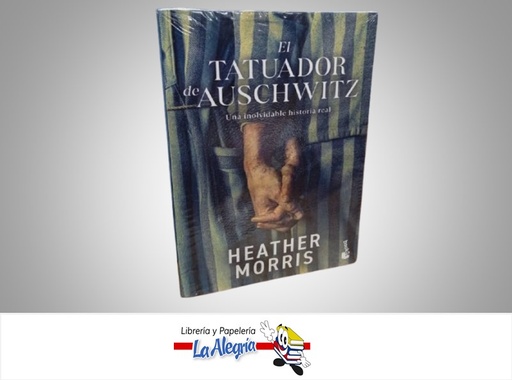 [9786287574960] EL TATUADOR DE AUSCHWITZ TEMATICA NOVELA HISTORICA AUTOR HEATHER MORRIS MARCA EDITORIAL ESPASA