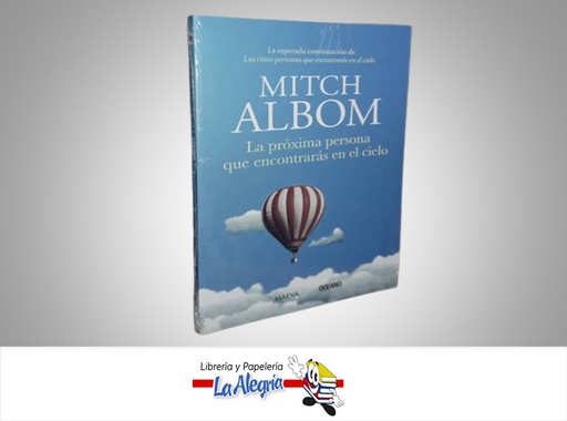 [9786075570358] LA PROXIMA PERSONA QUE ENCONTRARAS EN EL CIELO TEMATICA NOVELA AUTOR MITCH ALBOM MARCA OCEANO