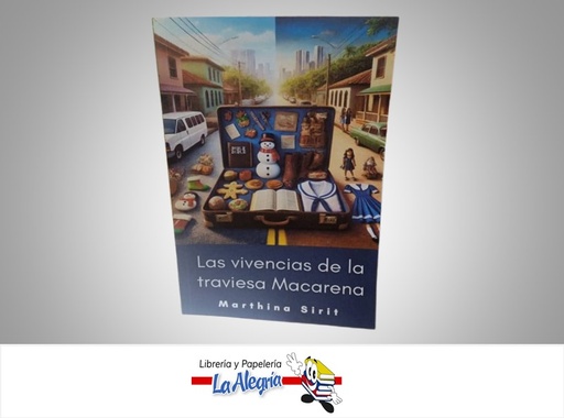 [9789804241703] LAS VIVENCIAS DE LA TRAVIESA MACARENA TEMATICA CUENTO INFANTIL AUTOR MARTHINA SIRIT MARCA NSB