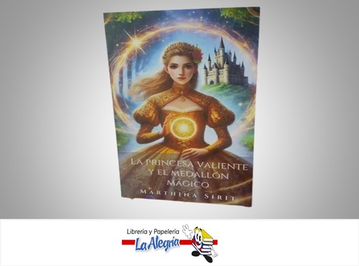 [9789804241697] LA PRINCESA VALIENTE Y EL MEDALLON MAGICO TEMATICA NOVELA JUVENIL AUTOR MARTHINA SIRIT MARCA NSB