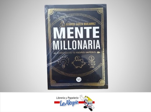 [9789877474848] MENTE MILLONARIA TEMATICA NEGOCIO AUTOR GERARDO GARCIA MANJARREZ MARCA VR EDITORAS