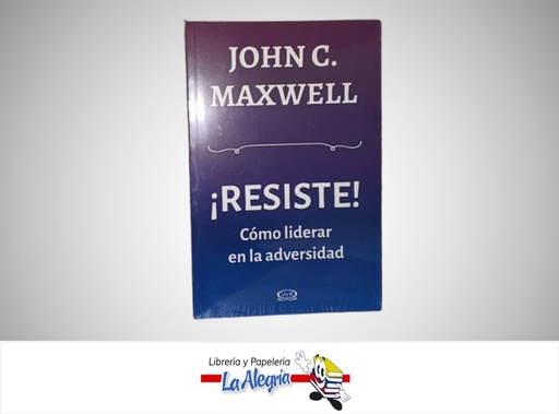 [9789876128056] ¡RESISTE! COMO LIDERAR EN LA ADVESIDAD TEMATICA AUTOAYUDA JOHN C. MAXWELL MARCA V&R EDITORA