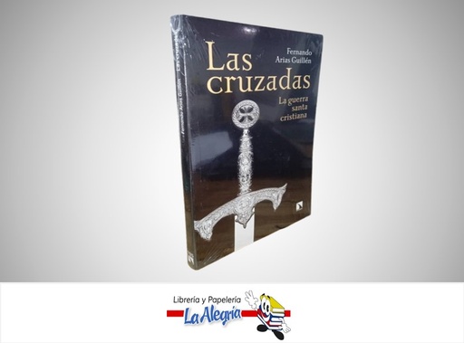 [9788413529028] LAS CRUZADAS TEMATICA HISTORIA AUTOR FERNANDO ARIAS GUILLEN MARCA CATARATA