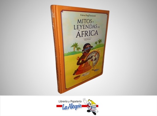 [9788412340846] MITOS Y LEYENDAS DE AFRICA ILUSTRADO TEMATICA HISTORIA AUTOR FULVIA DEGL´INNNOCENTI/SILVIA FORZANI MARCA OCEANO