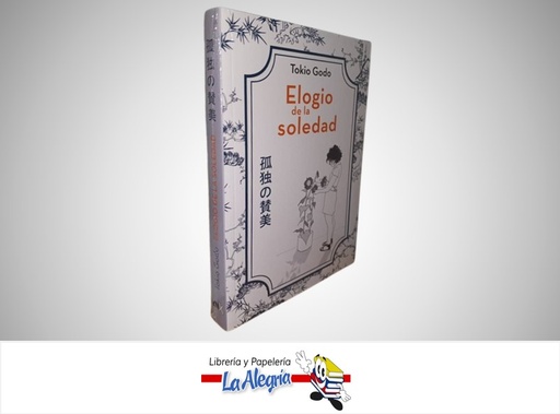 [9788419467157] ELOGIO DE LA SOLEDAD TEMATICA AUTOAYUDA AUTOR TOKIO GODO MARCA DNX