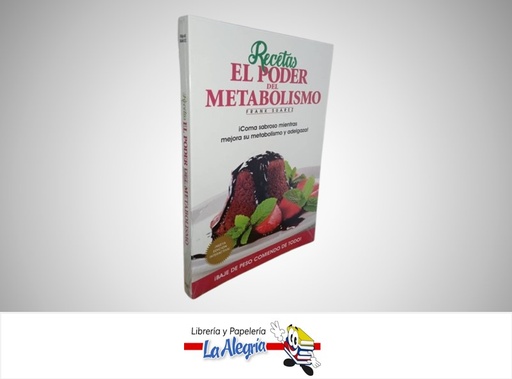 [9780988221895] RECETAS EL PODER DEL METABOLISMO TEMATICA SALUD AUTOR FRANK SUAREZ MARCA NATURALSLIM