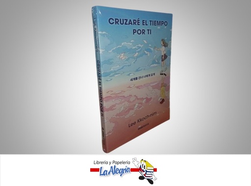 [9788412794465] CRUZARE EL TIEMPO POR TI TEMATICA NOVELAS JUVENIL AUTOR LEE KKOCH-NIM MARCA OCEANO