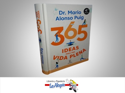 [9788467057430] 365 IDEAS PARA UNA VIDA PLENA TEMATICA AUTOAYUDA AUTOR DR. MARIO ALONSO PÚIG MARCA ESPASA