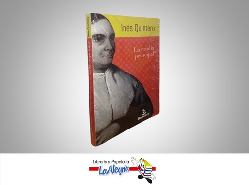 [9789801843085] LA CRIOLLA PRINCIPAL TEMATICA BIOGRAFIA AUTOR INES QUINTERO MARCA BANESCO