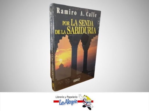 [9788479533595] POR LA SENDA DE LA SABIDURIA TEMATICA CRONICAS AUTOR RAMIRO A. CALLE MARCA URANO