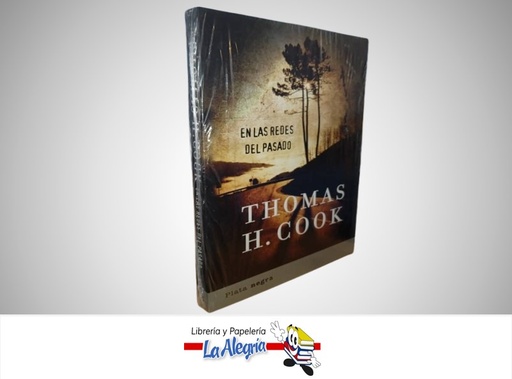 [9788493618049] EN LAS REDES DEL PASADO TEMATICA NOVELA AUTOR THOMAS H. COOK MARCA PLATA NEGRA