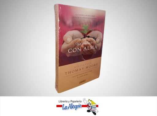 [9788479536879] UN TRABAJO CON ALMA TEMATICA AUTOAYUDA AUTOR THOMAS MOORE MARCAS URANO