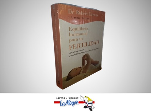 [9788479537050] EQUILIBRIO HORMONAL PARA TU FERTILIDAD TEMATICA SALUD AUTOR DR. ROBERT GREENE Y LAURIE TARKAN MARCA URANO