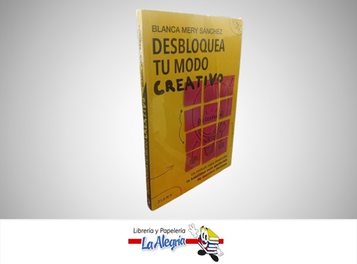 [9786287707573] DESBLOQUEA TU MODO CREATIVO TEMATICA AUTOAYUDA AUTOR BLANCA MERY SANCHEZ MARCA DIANA