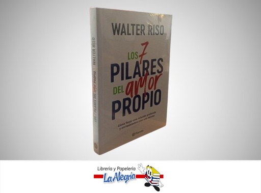 [9786287779525] LOS 7 PILARES DEL AMOR PROPIO TEMATICA AUTOAYUDA AUTOR WALTER RISO MARCA PLANETA